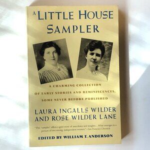 A Little House Sampler - book by Laura Ingalls Wilder and Rose Wilder Lane